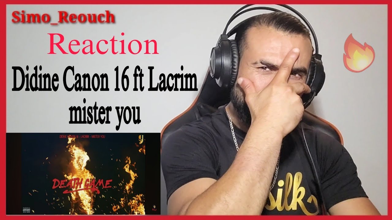 Didine Canon 16 ft Lacrim , mister you - DEATH GAME ( REACTION ) ناااااضي من الأخر ههههه🇲🇦❤️🇩🇿