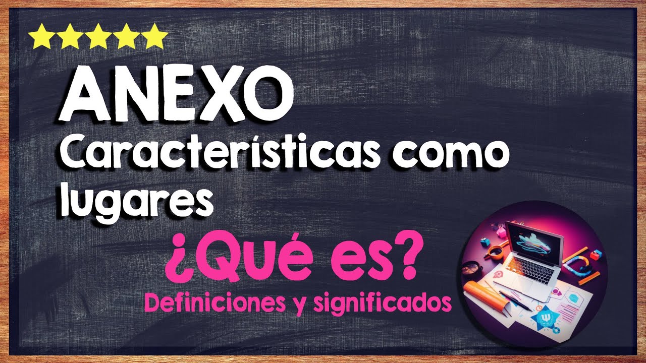 🙏 &iquest;Qu&eacute; es un anexo? - Conoce las caracter&iacute;sticas de los anexos como lugares 🙏
