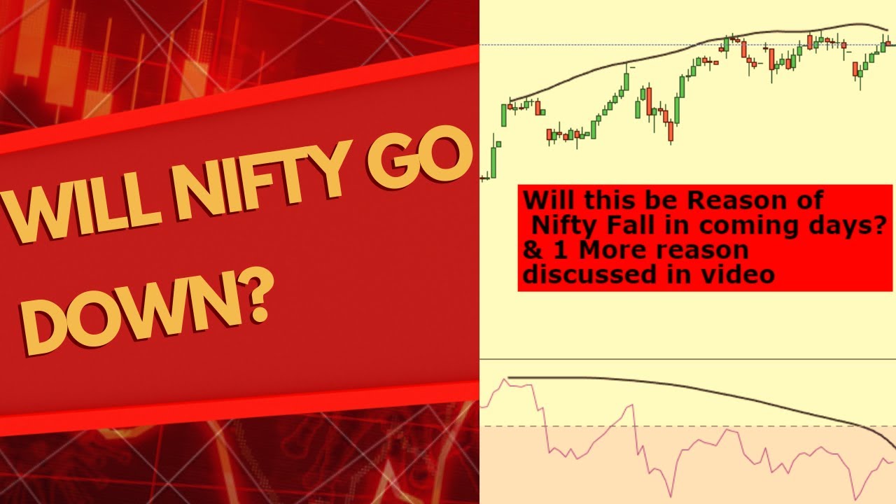 Will Nifty Go Down? Possible Reasons Explained in Video | Nifty Prediction
