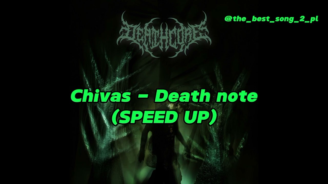 Chivas - Death note (SPEED UP)