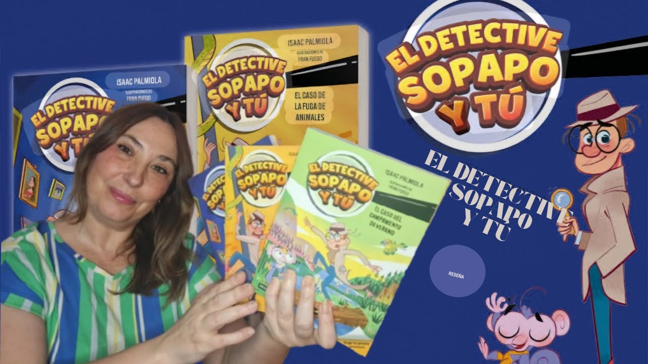 EL DETECTIVE SOPAPO Y TÚ La colección de libros más divertida ...¡ ELIGE TU PROPIA AVENTURA !