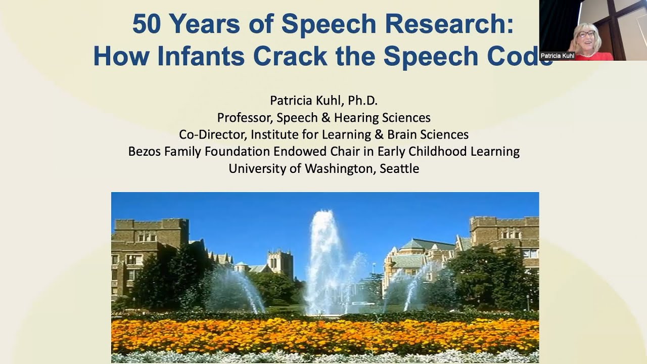 Patricia Kuhl, Ph.D. - University of Washington, Speech and Hearing,  Minifie Lecture 2022