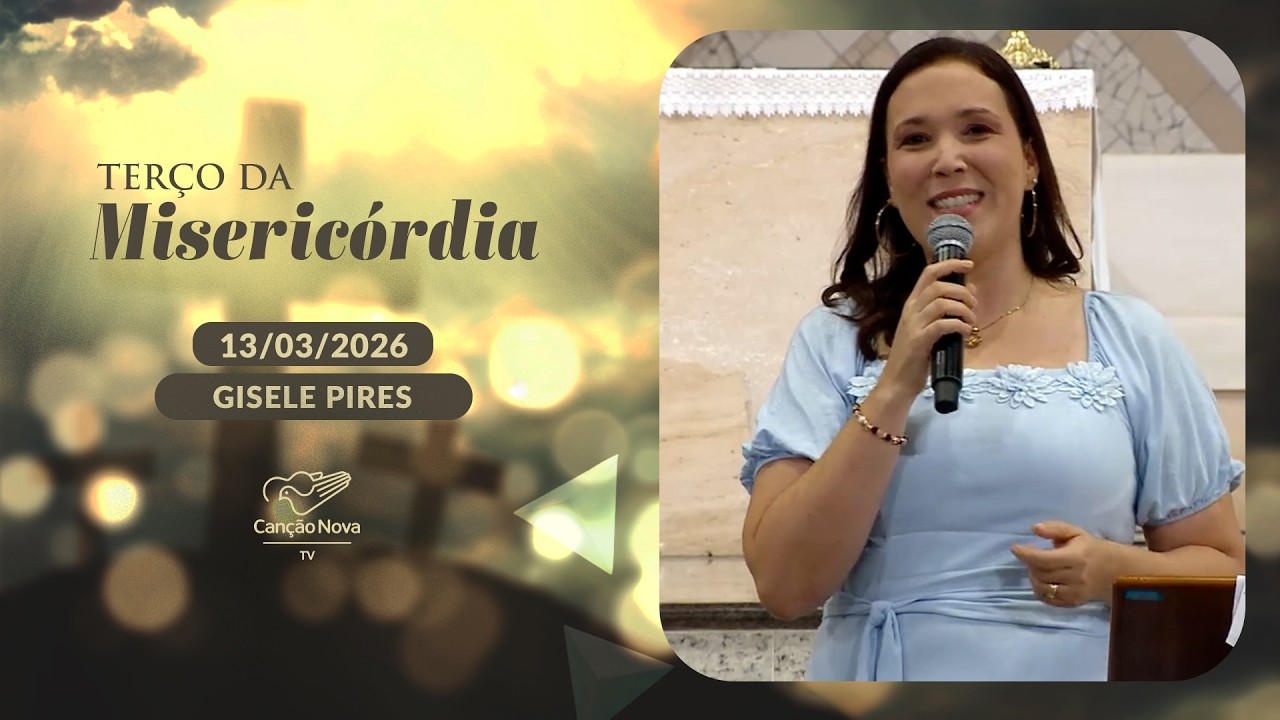 Terço da Misericórdia - 13/03/2026