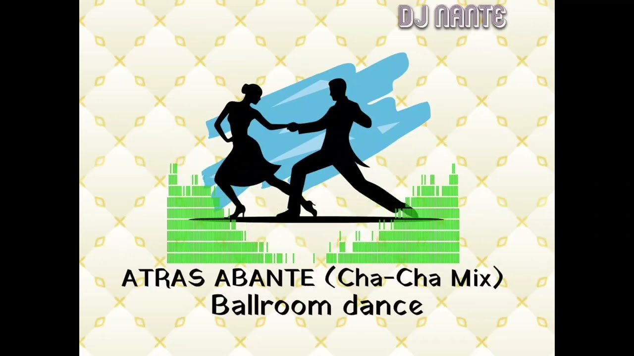 ATRAS ABANTE - (CHA-CHA MIX)