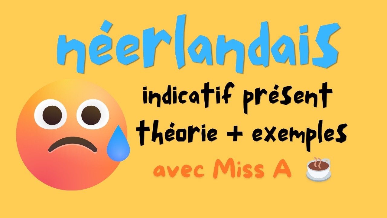 2 Indicatif présent en néerlandais: théorie et exemples