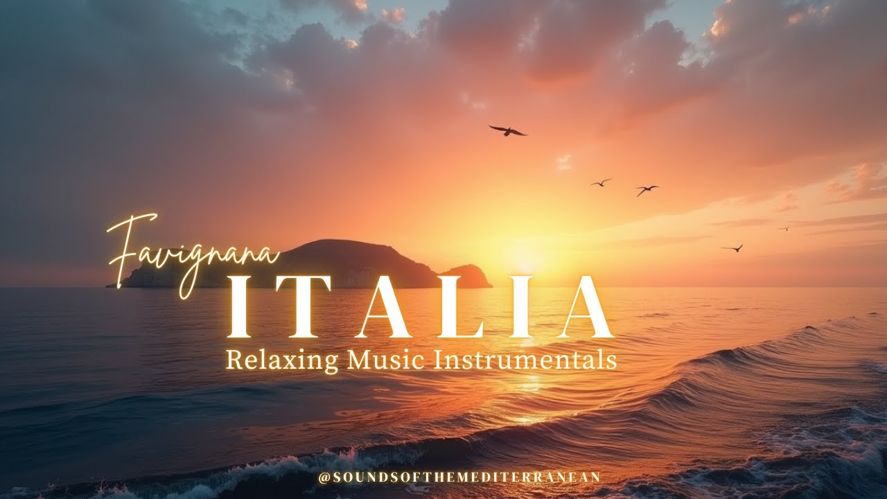 Favignana – Relaxing Italian Instrumentals and Romantic | Italian Sunset