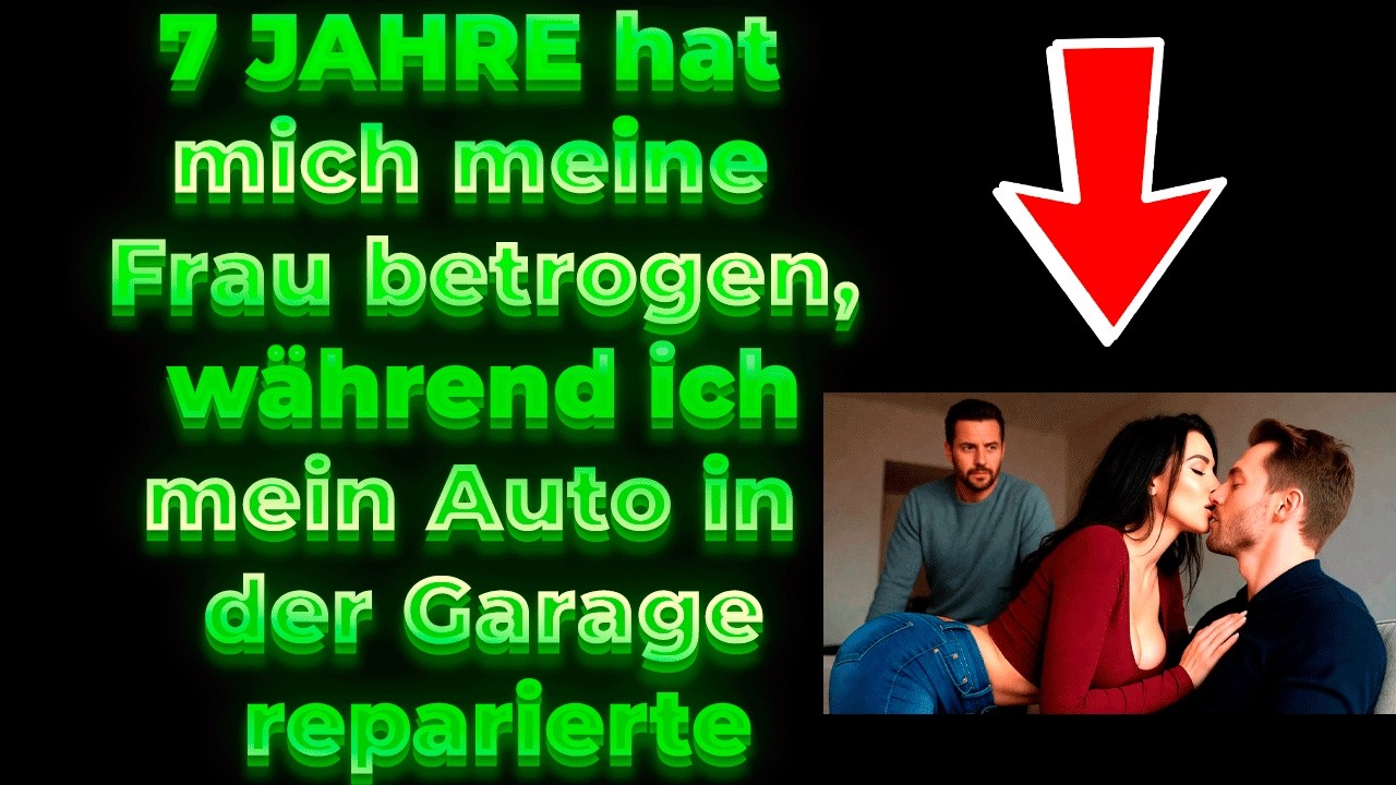 7 JAHRE hat mich meine Frau betrogen, während ich mein Auto in der Garage reparierte