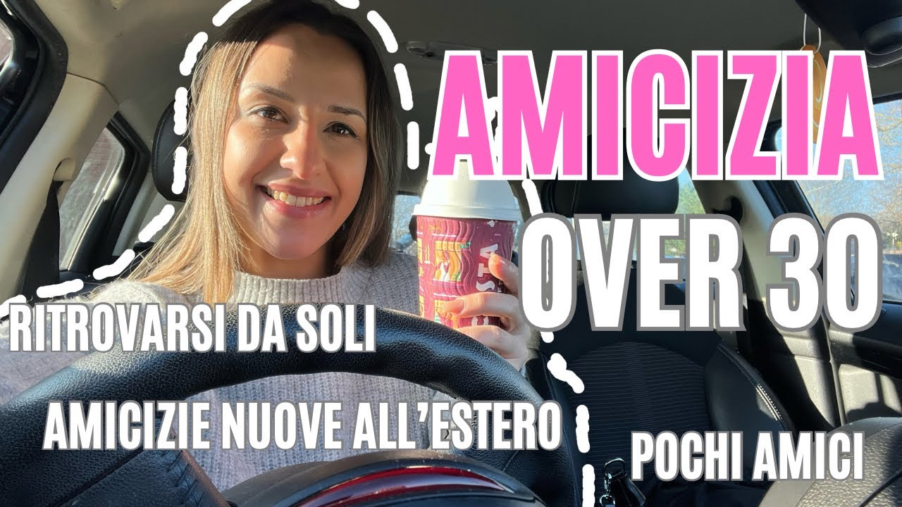 Fare amicizia dopo i 30 anni? &Eacute; davvero difficile? Ecco la mia esperienza all'estero