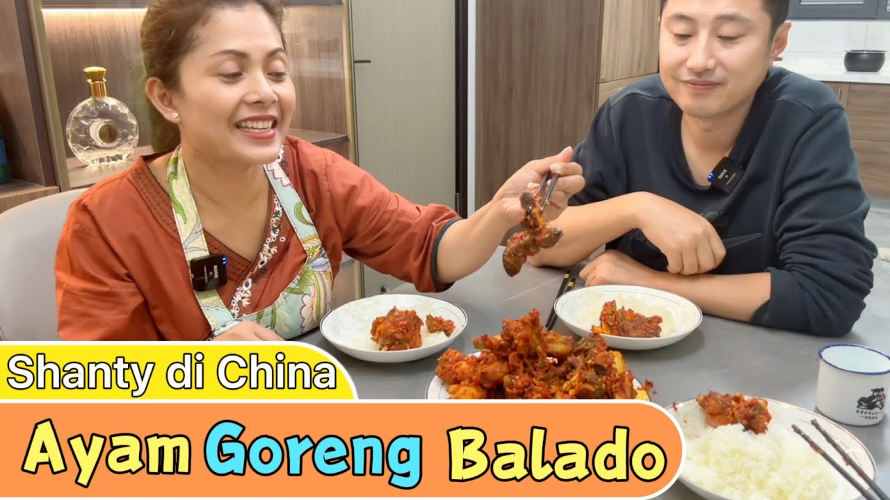 LARIS MANIS MASAKAN AYAM GORENG BALADO DI CHINA,LIHAT SUAMI DAN ADEK IPAR KU MAKAN SEPERTI APA?