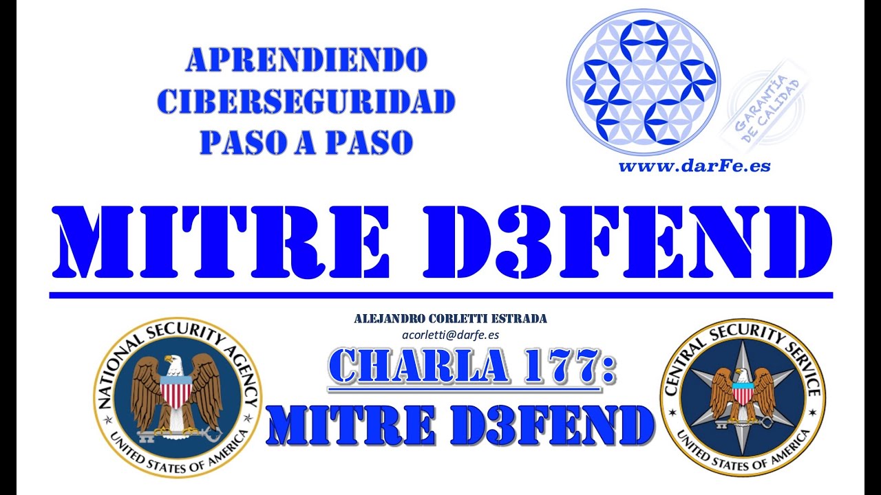 🌐 MITRE D3FEND: Cómo defendernos - Charla 177 - Aprendiendo Ciberseguridad paso a paso