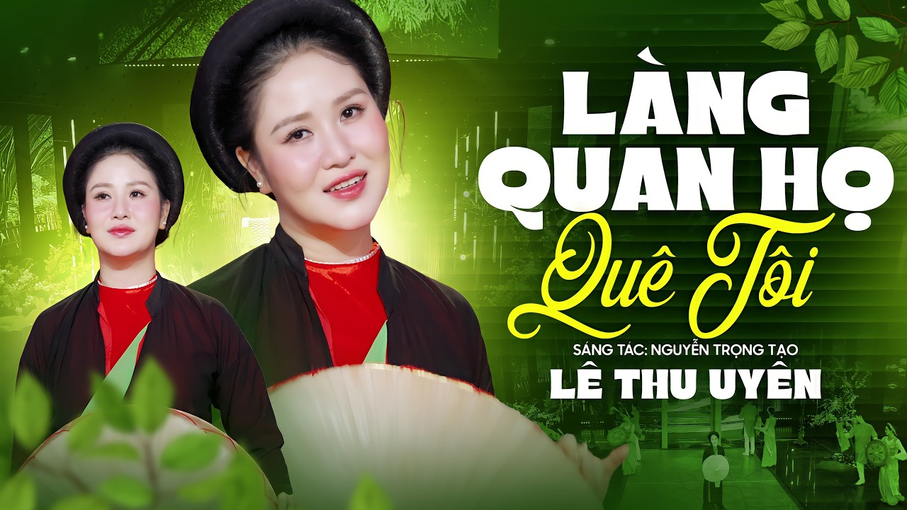 Làng Quan Họ Quê Tôi - Lê Thu Uyên ( Official MV )