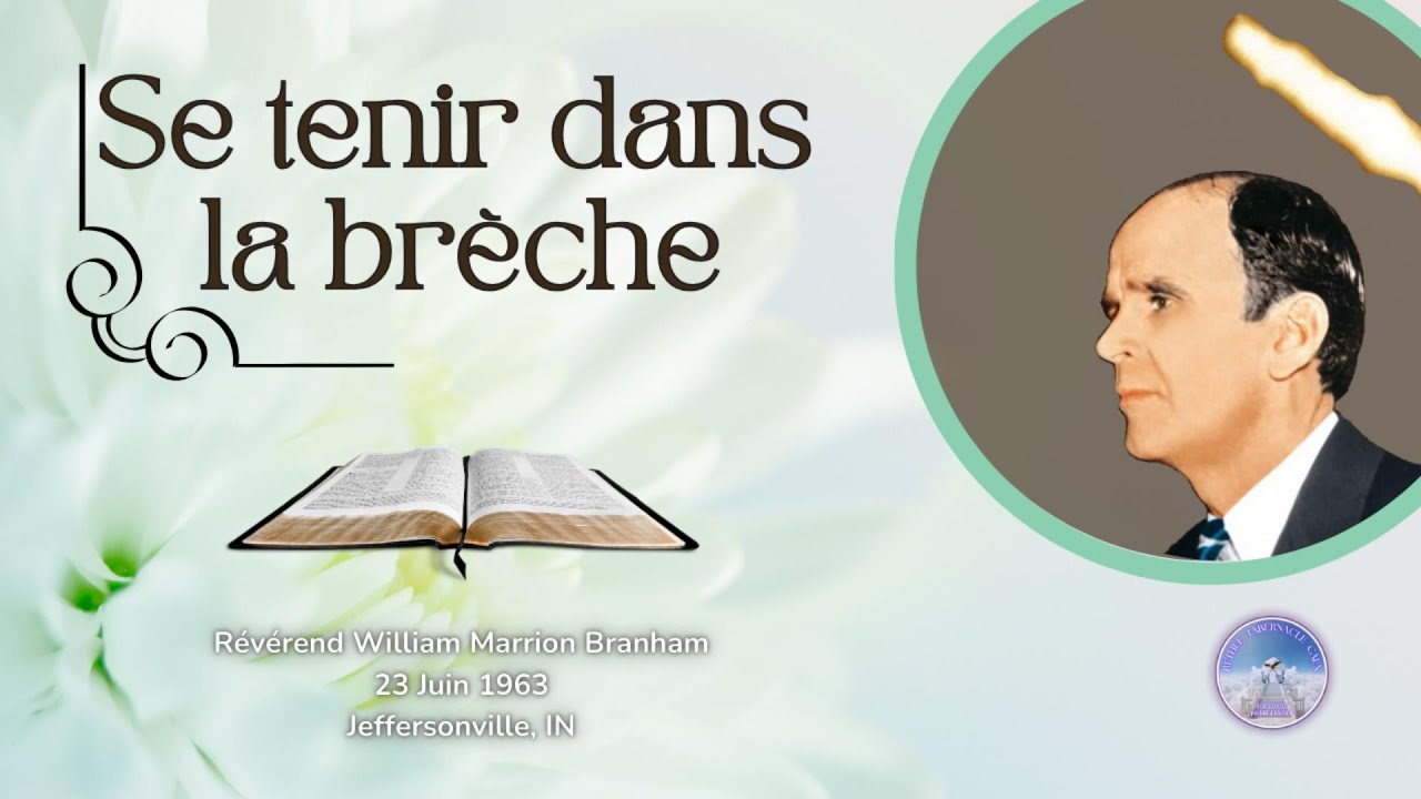 Se tenir dans la brèche, William Marrion Branham, 63-0623M #williammarrionbranham