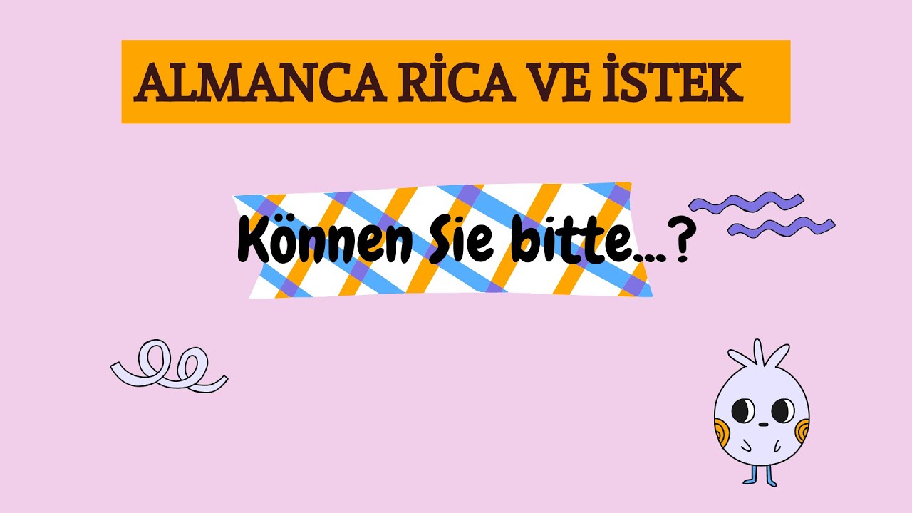 ALMANCA RİCA VE İSTEK.