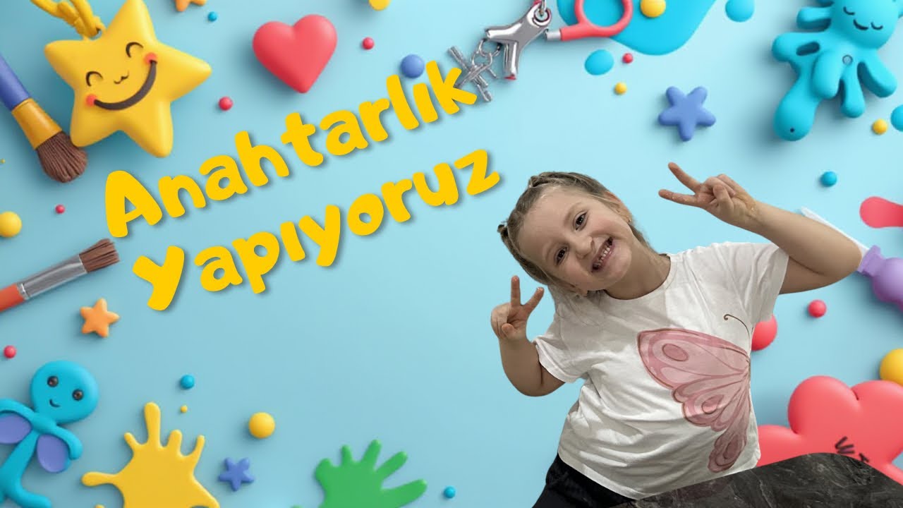 HEDİYE ANAHTARLIK YAPIYORUZ || ETKİNLİK VİDEOSU