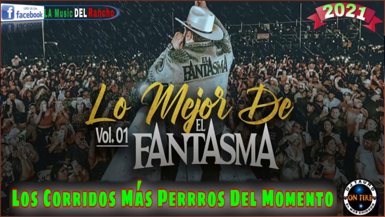 El Fantasma🩸Mix•2021🩸|🔥Los Corridos Más Perros Del Momento🔥 | By Dj Tauro