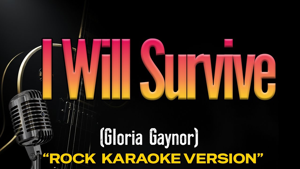 I will survive  - Karaoke Rock Version