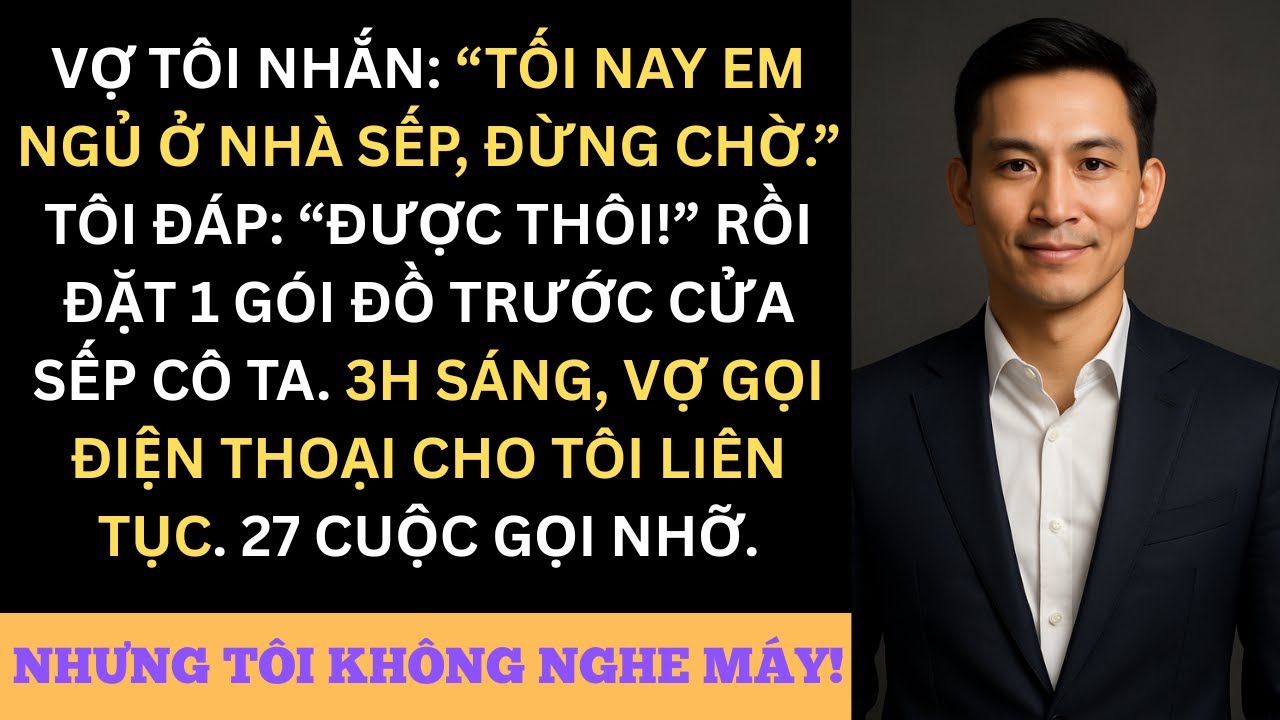 Vợ Ngoại Tình Với Sếp Để Tìm Vinh Quang - 45 Ngày  Sau Tôi Phơi Bày Tất Cả Trước Công Ty