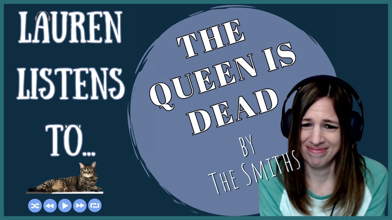 The Queen is Dead is a Wonderful Thing | The Smiths Reaction