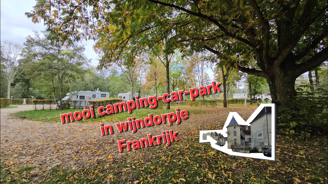 Camping-car-park Chablis frankrijk. Met de camper door Frankrijk 
