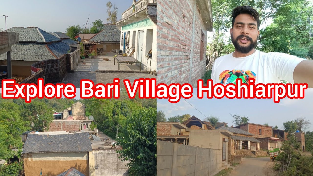 The Bari Village True Story | Explore Village Bari Nearly city Talwara & Kamahi devi Hoshiarpur 😱