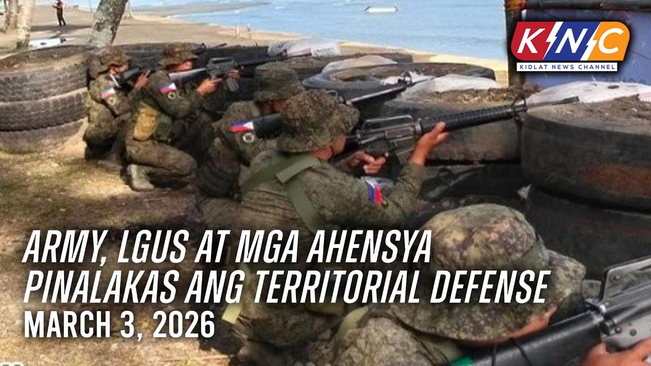 Army, LGUs at mga ahensya pinalakas ang territorial defense | Kidlat News Channel (Mar 3 2026 2PM)