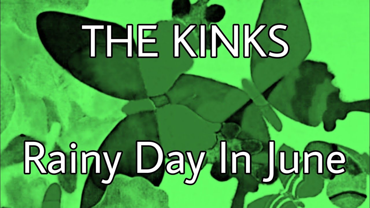 THE KINKS - Rainy Day In June (Lyric Video)