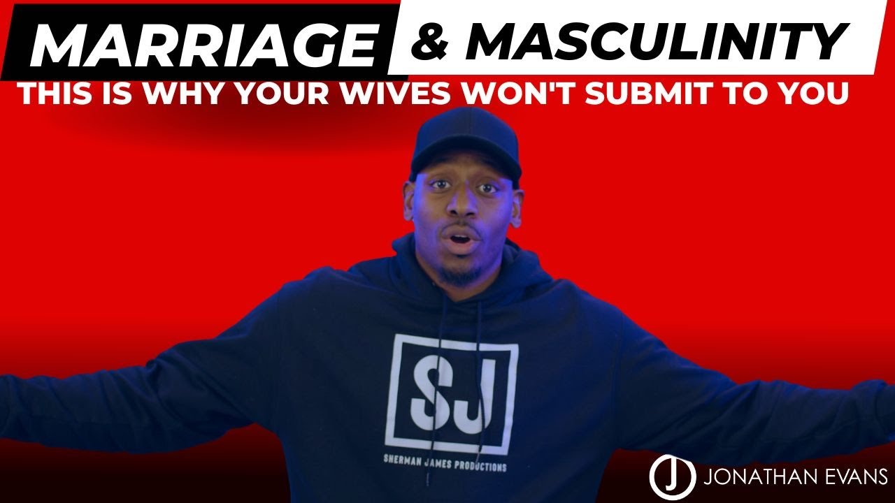 Marriage, and Submission : Biblical Perspective on Masculinity and Leadership | Jonathan Evans