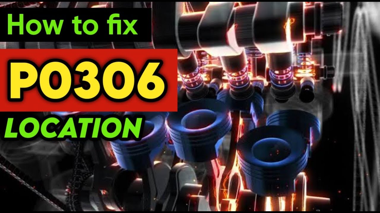 P0306 | p0306 cylinder 6 misfire detected | code p0306 | p0306 obd2 | dtc p0306