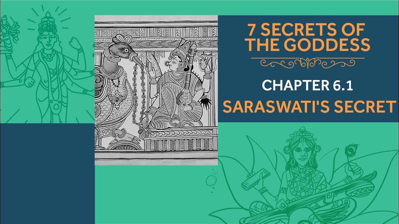 7 Secrets of the Goddess: Chapter 6.1 - Saraswati's Secret