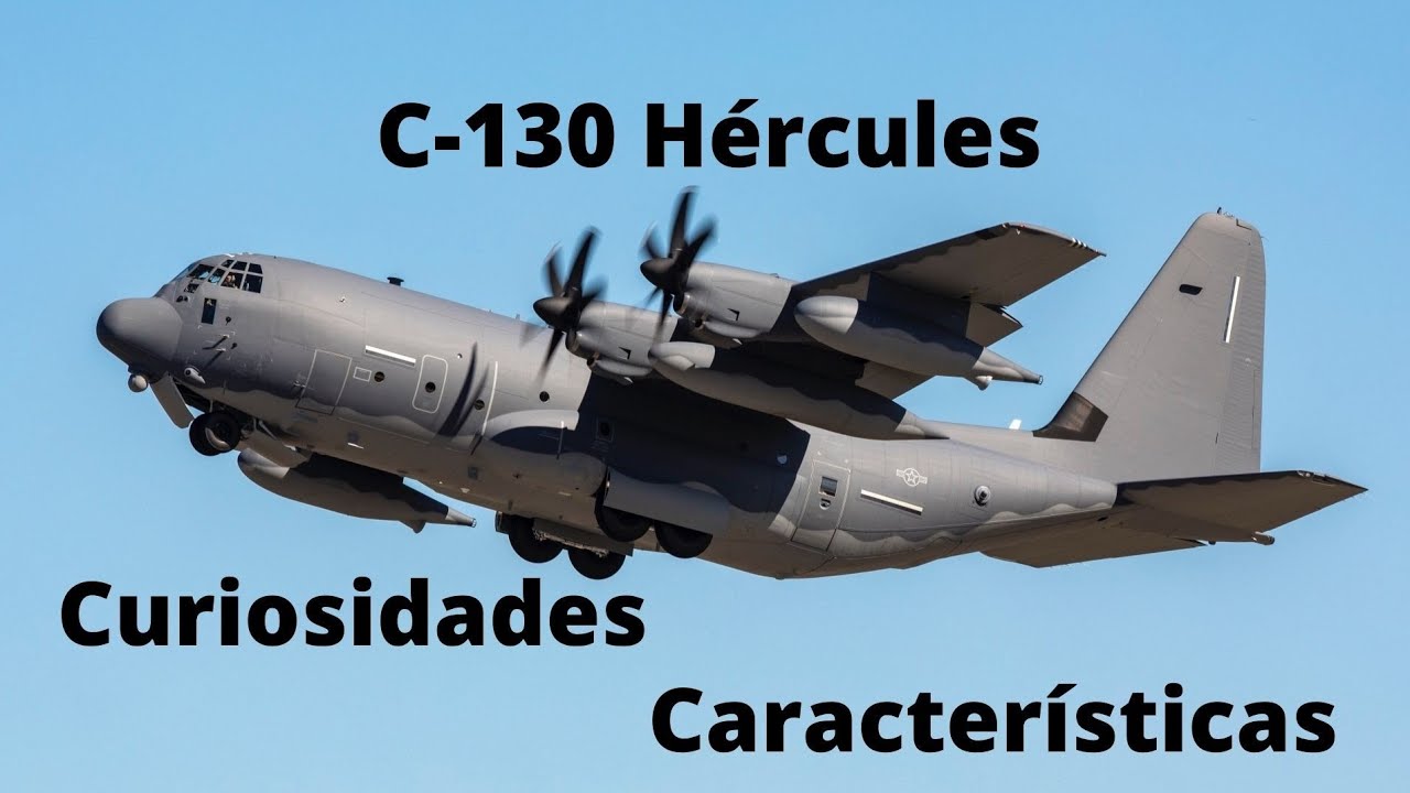 C 130 Hércules | História, Dados E Curiosidades