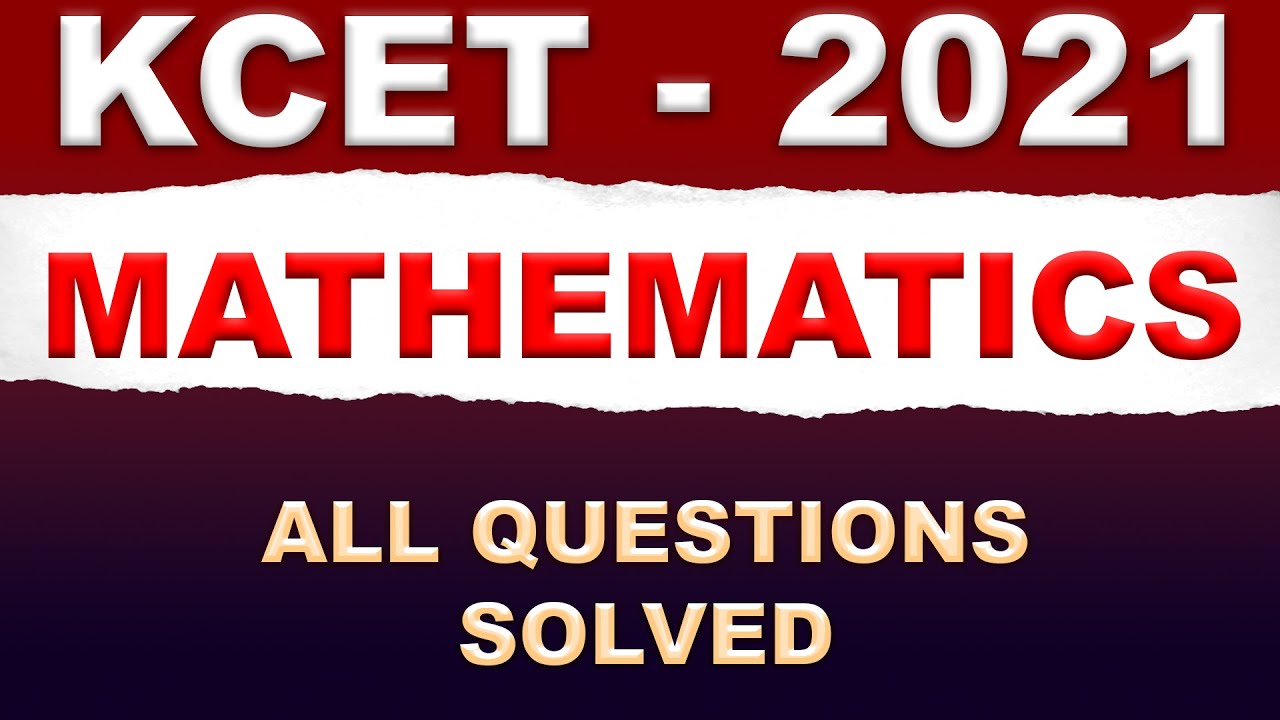 KCET - 2021 | MATHEMATICS | ALL QUESTIONS SOLVED | ⁨@AbhiramsMathsMarathon