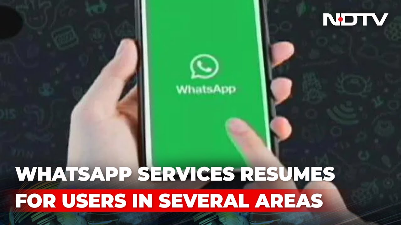 WhatsApp Is Back, With Some Glitches, After Longest Outage Ever