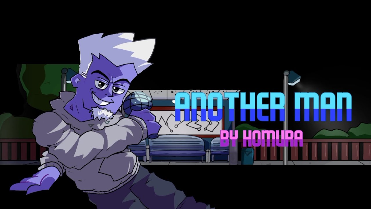 ANOTHER MAN - BY HOMURA | NIGHTOFUNKIN OST