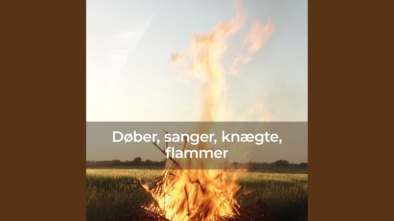 Døber, sanger, knægte, flammer (Remastered 2023)