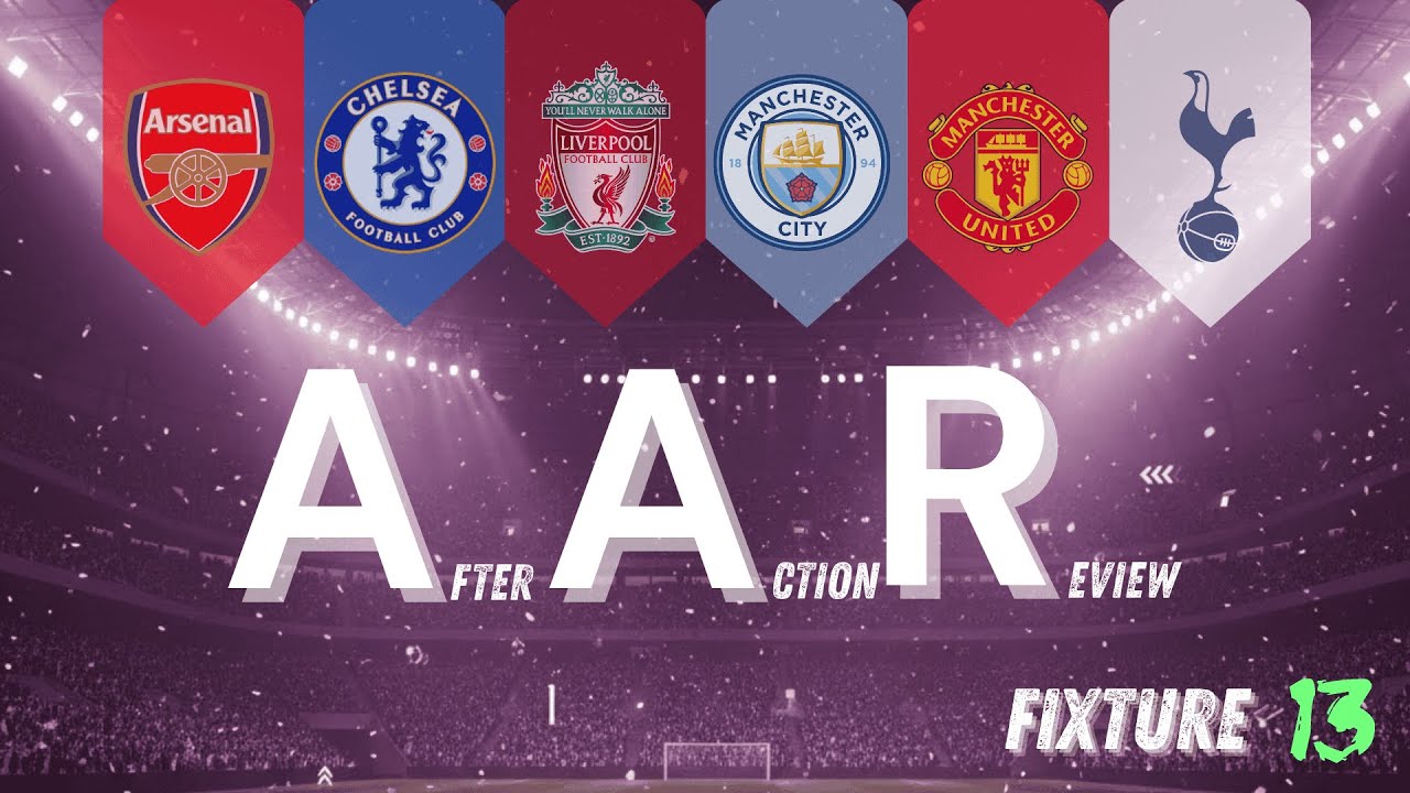 Premier League AAR | Fixture [13] After Action Review ! Arsenal drew to Chelsea ! City Closing in !