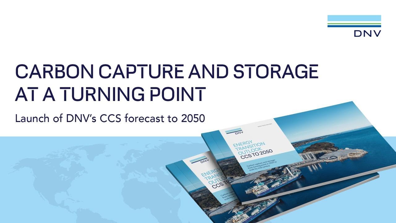 Carbon capture and storage at a turning point: DNV&rsquo;s CCS outlook to 2050
