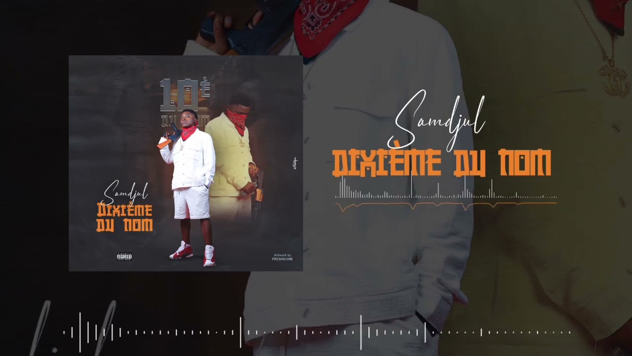 SAM DJUL - DIXI&Egrave;ME DU NOM (Audio)