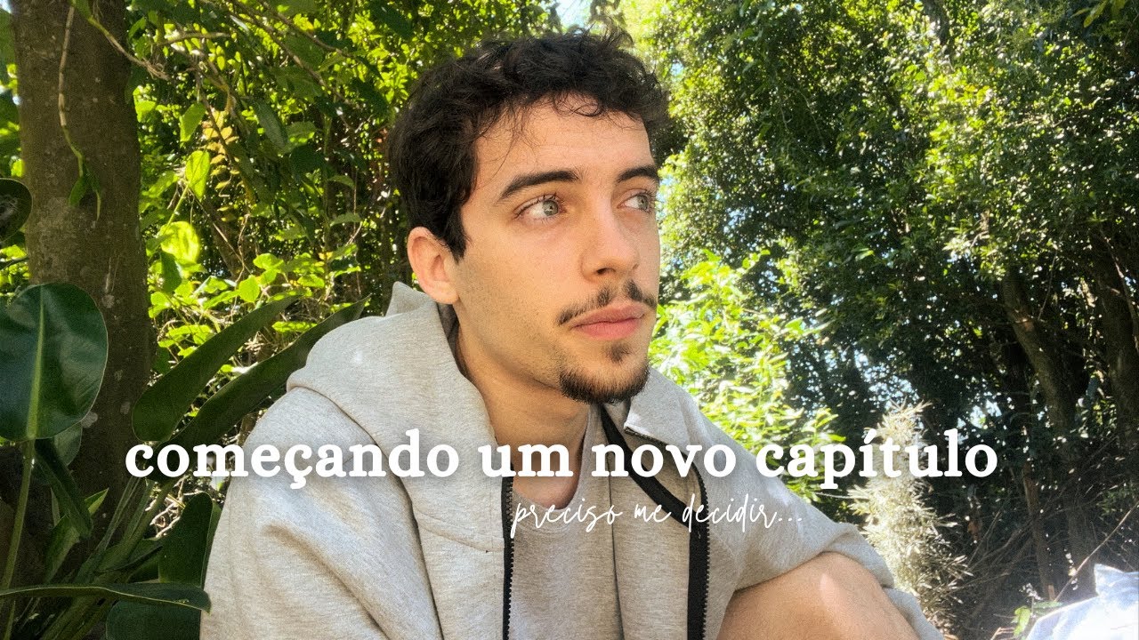 Começando um novo Capítulo na Minha Vida - não posso mais fugir disso! VLOG
