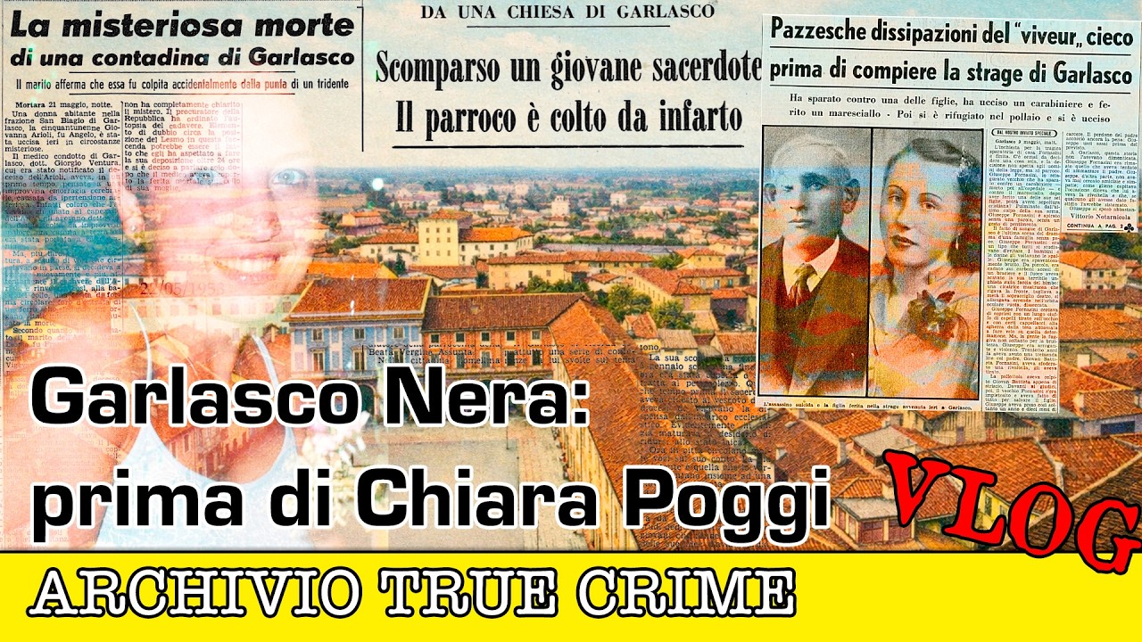 Garlasco nera: prima di Chiara Poggi (1920 1988) | ARCHIVIO TRUE CRIME VLOG