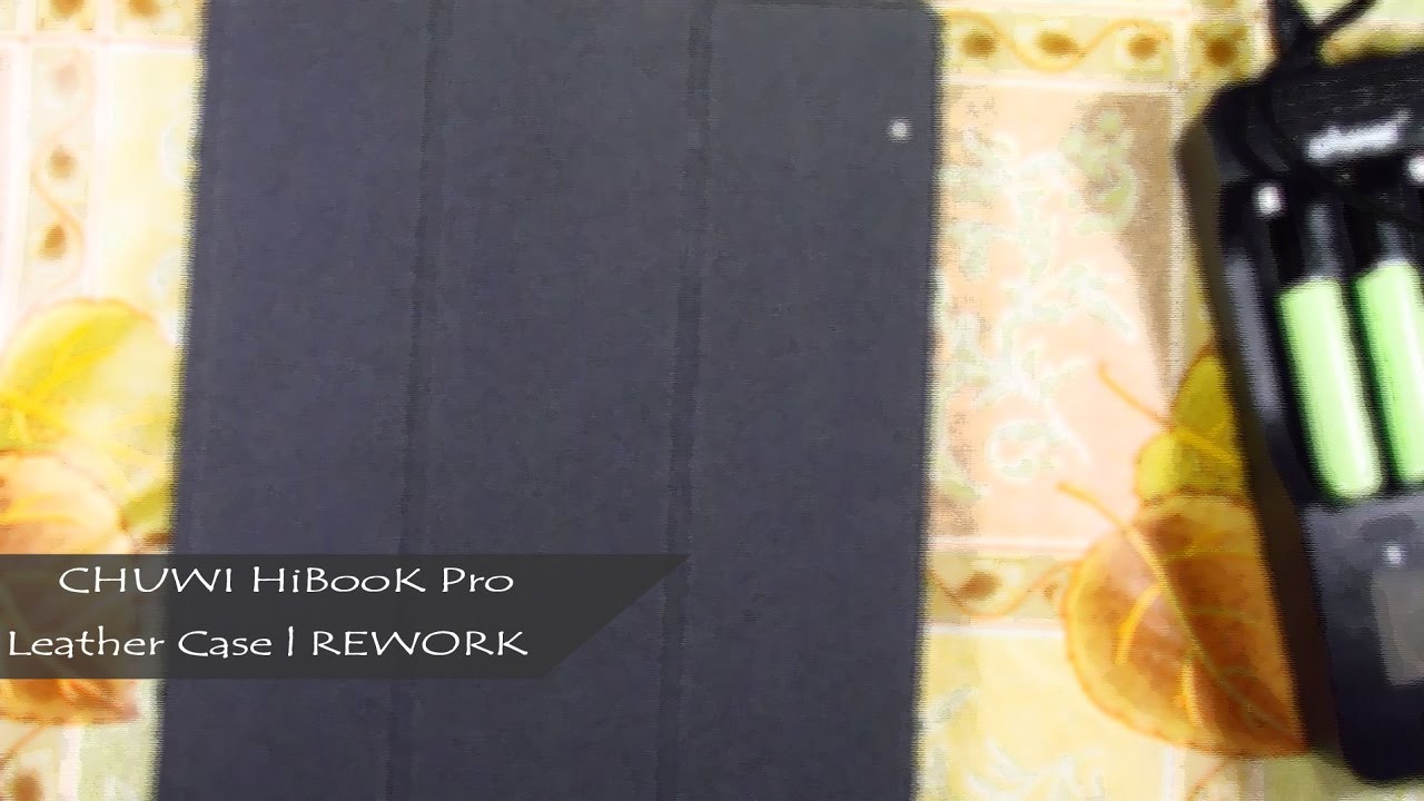 CHUWI HiBooK Pro Leather Case | Доработка