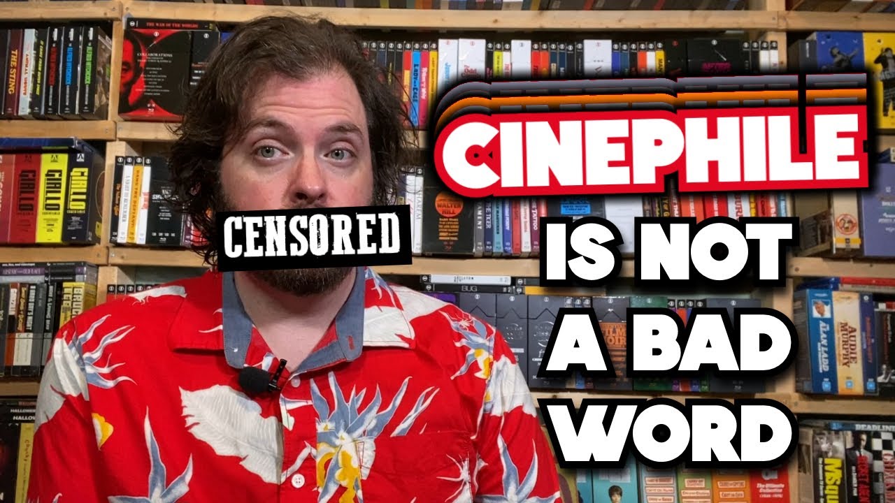 Cinephile Is Not A Bad Word | Unscripted