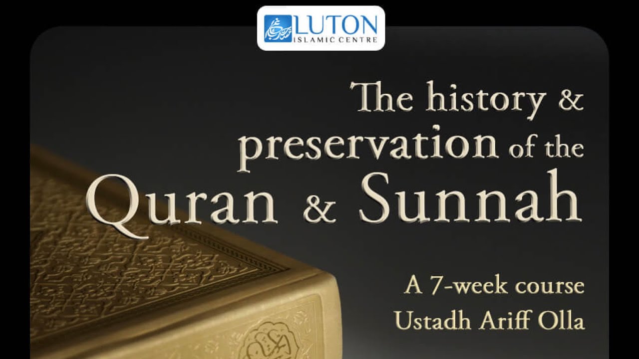 The History & Preservation Of the Sunnah  part 5 - Ustadh Ariff Olla - Sat 17 Jan 2026.