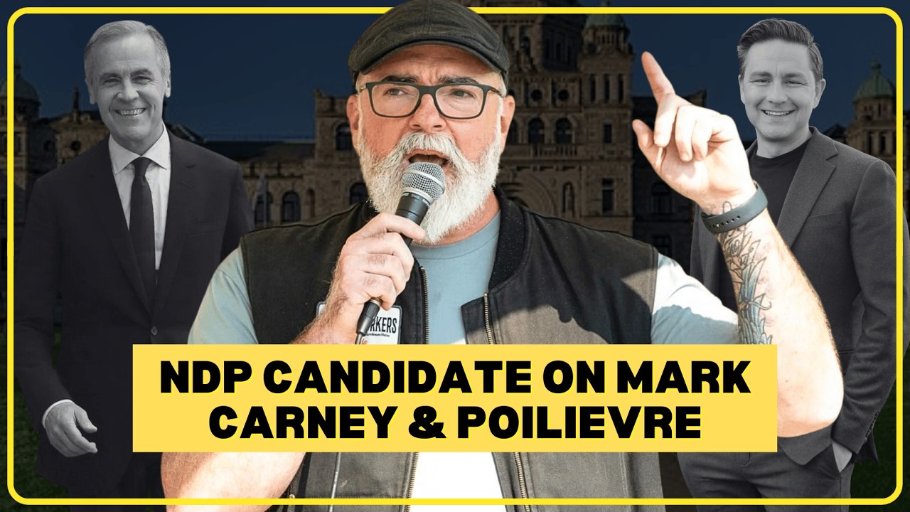 Rob Ashton on Pierre Poilievre, Mark Carney, and Why He’s Running to Lead the NDP