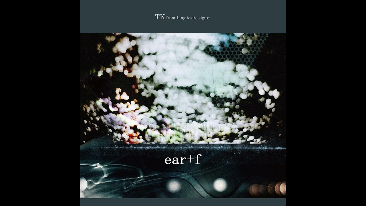 TK from 凛として時雨 - ear+f(Instrumental)off vocal  -  Karaoke