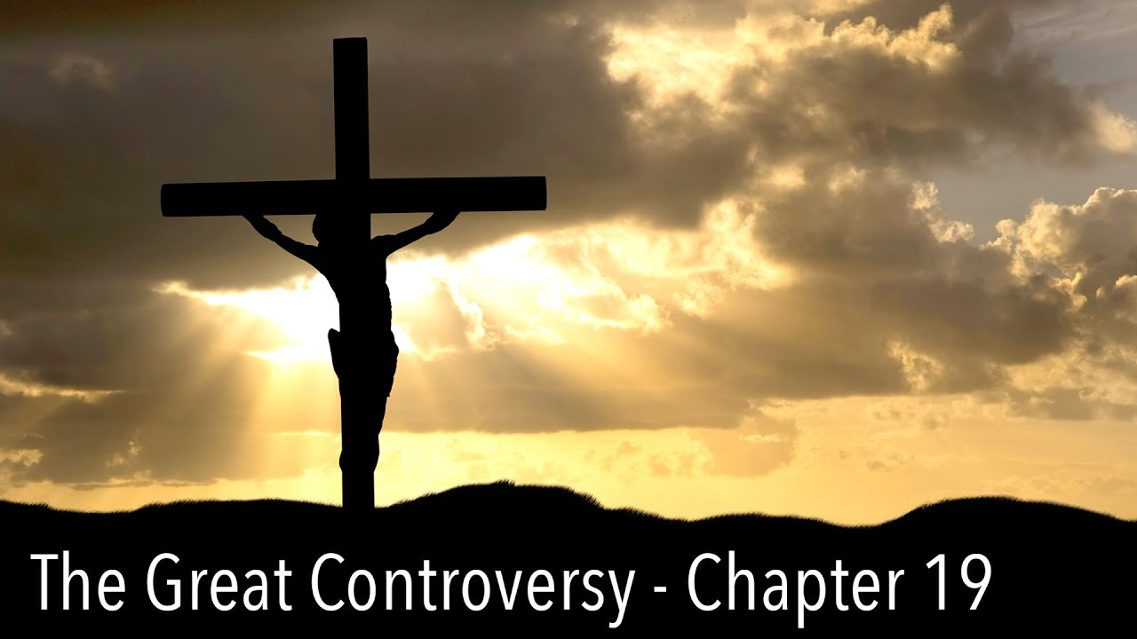 The Great Controversy, Chapter 19: Light Through Darkness