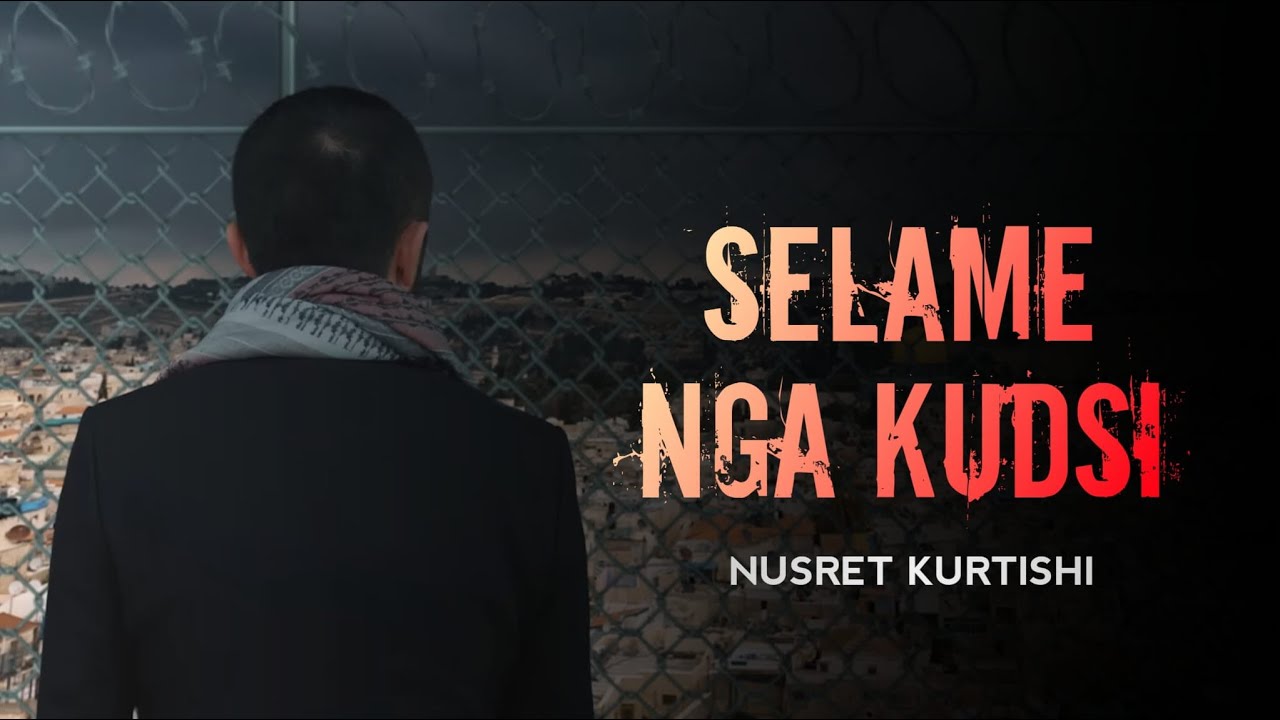 Nusret Kurtishi - Selame nga Kudsi (official video 2020)