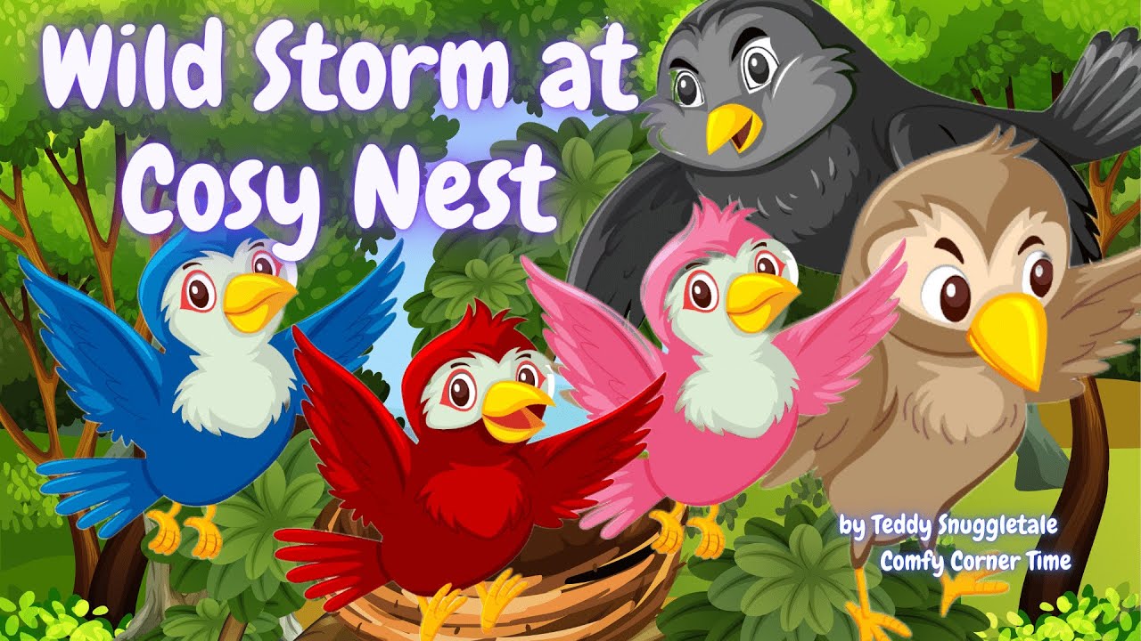 Wild Storm at Cosy Nest Animated Read Aloud Story with Text #tidy your room #work together