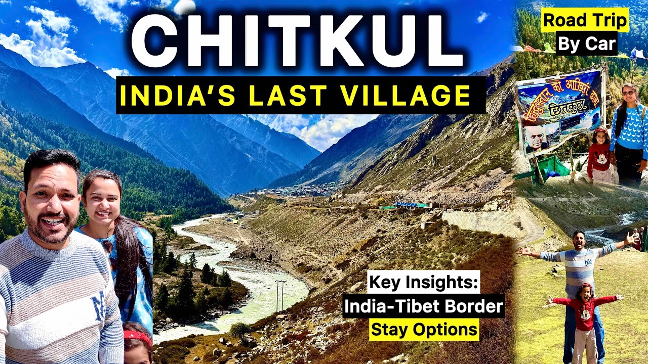 Kinnaur Chitkul Himachal Pradesh | Chitkul Village | Last Village of India Chitkul Road Trip
