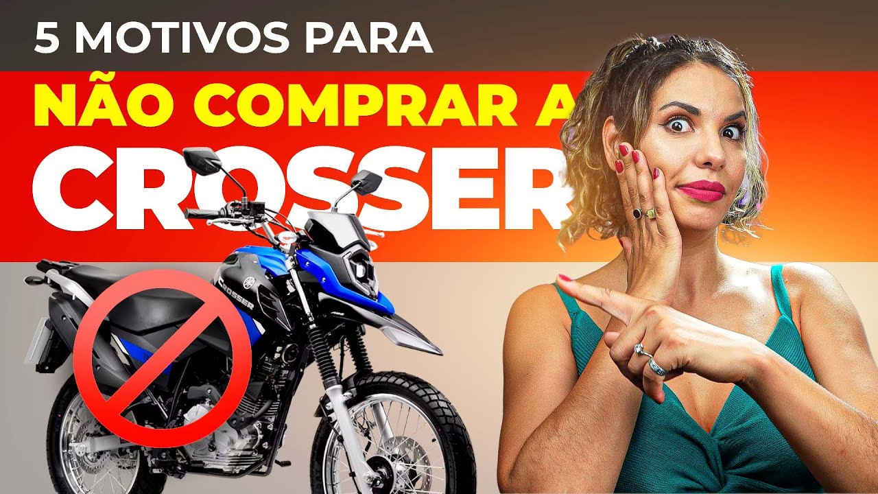 CROSSER 150: NÃO COMPRE A CROSSER ANTES DE VER ESTE VÍDEO-MOTIVOS PARA COMPRAR E NÃO COMPRAR CROSSER