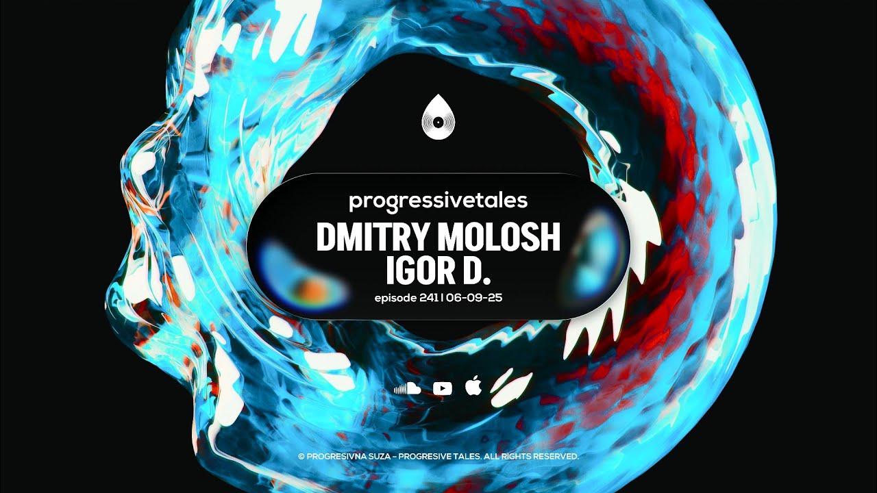 241 I Progressive Tales with Dmitry Molosh & Igor D.